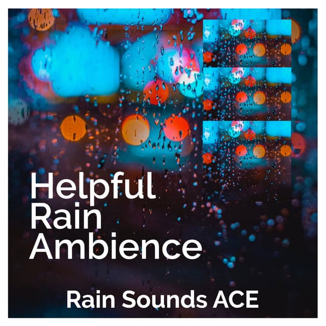 Helpful Rain Ambience - Rain Sounds ACE