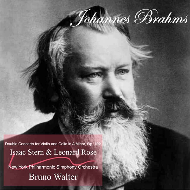 Brahms: Double Concerto for Violin and Cello in A Minor, Op. 102 - Isaac Stern