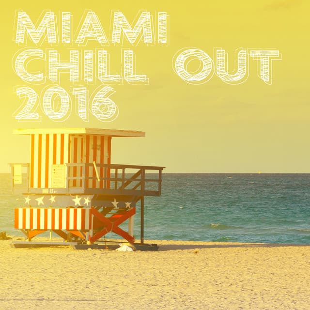 Miami Chill Out 2016 - Chill Out Lounge Cafe Essentials