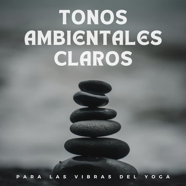 Tonos ambientales claros para las vibras del yoga - Paz Interior