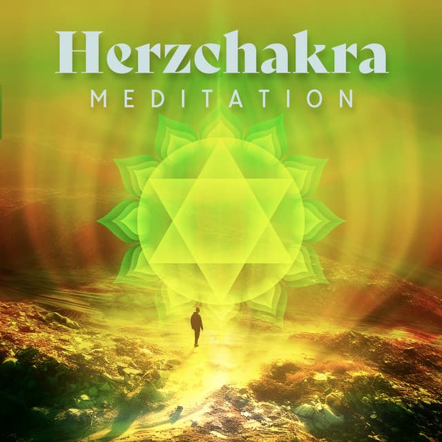 Herzchakra Meditation: Heile deine Aura, Mitgefühl-Klangbad, Liebe Frequenz Musik - Meditationsmusik Sammlung