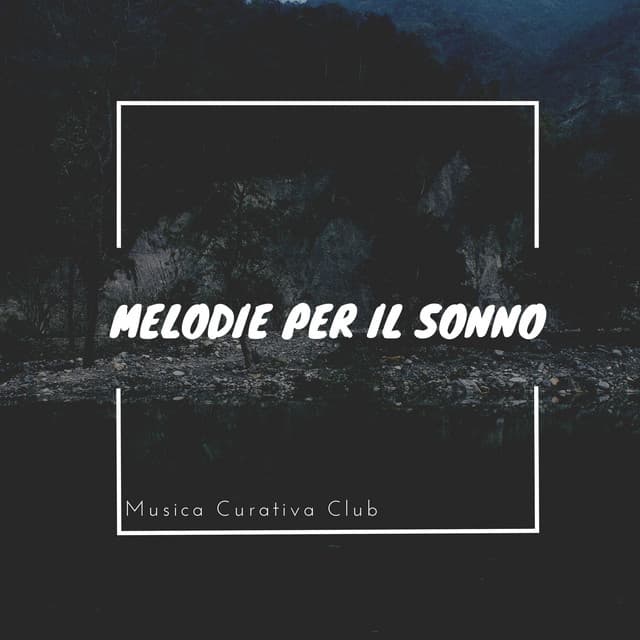 Melodie per il sonno, Tranquillità & Fantasie - Musica Curativa Club