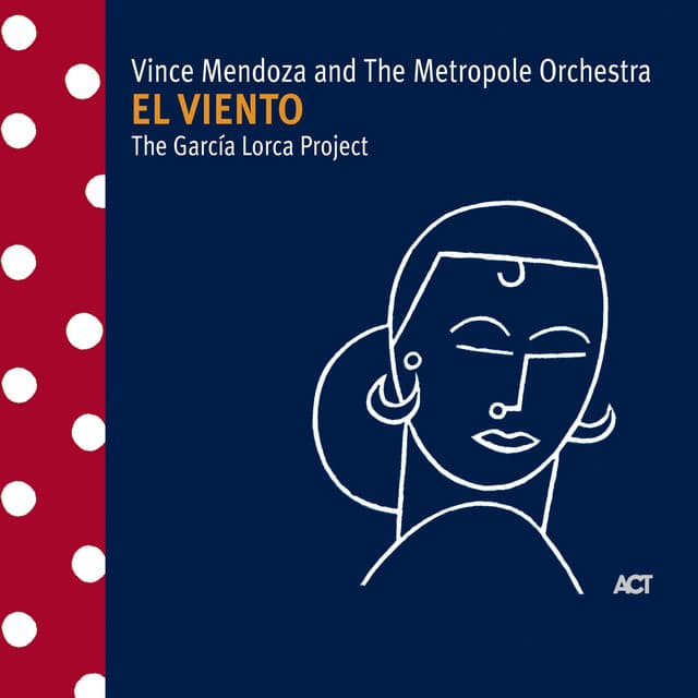 El Viento - The Garcia Lorca Project - Vince Mendoza
