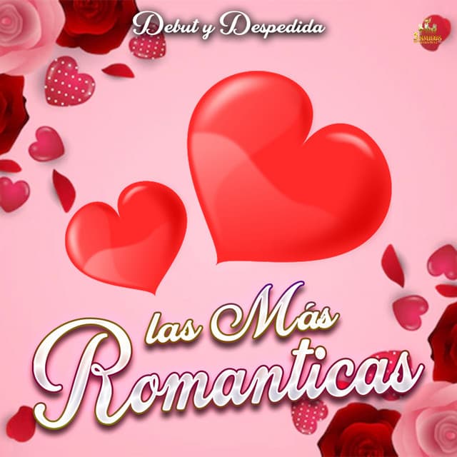 Debut Y Despedida - Las Mas Románticas