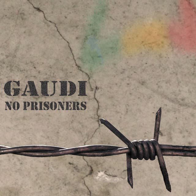 No Prisoners - Gaudi