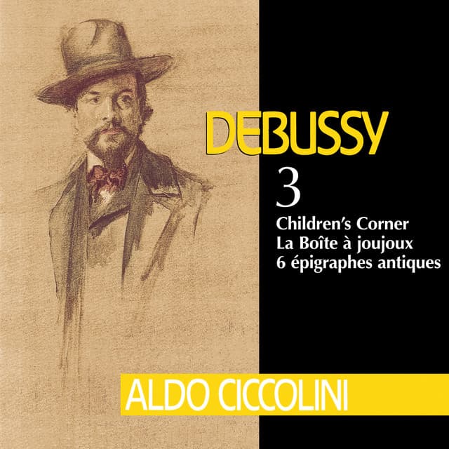 Debussy: Children's Corner, La boîte à joujoux & 6 Épigraphes antiques - Claude Debussy