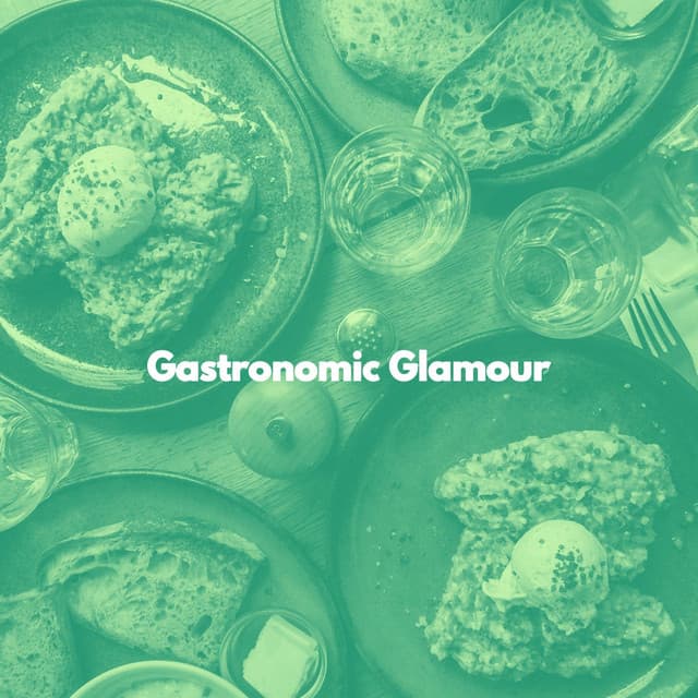 Gastronomic Glamour - Jazz for Working