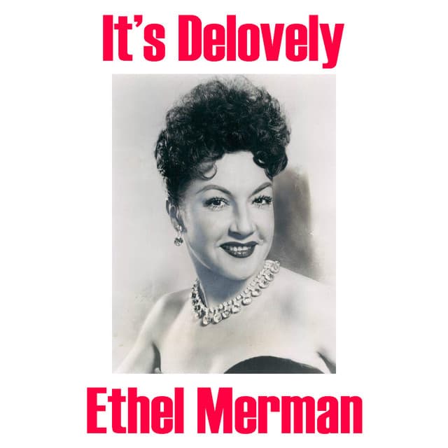 It's Delovely - Ethel Merman