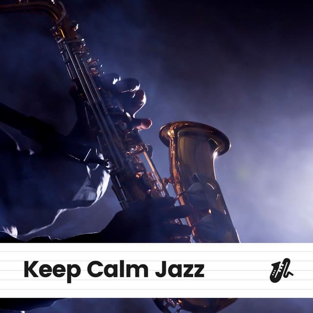 Keep Calm Jazz - Jazz For Sleeping
