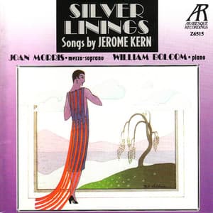 Silver Linings: Songs by Jerome Kern - Joan Morris