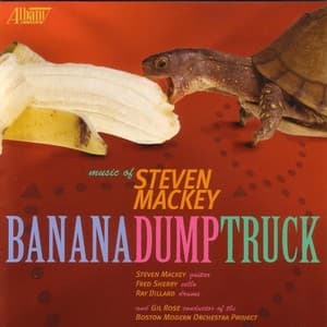 Banana/Dump Truck - Boston Modern Orchestra Project